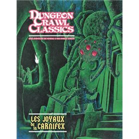 Dungeon Crawl Classics 04: Les Joyaux de la Carnifex