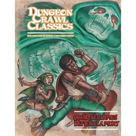 Dungeon Crawl Classics 08: Quand les lames défient la mort