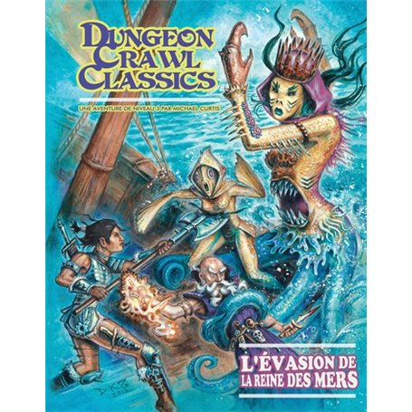 Dungeon Crawl Classics 09: L'Évasion de la reine des mers