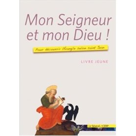 Mon Seigneur et mon Dieu ! - livre jeune