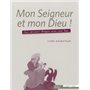 Mon Seigneur et mon Dieu ! - livre animateur