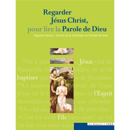 Regarder Jésus Christ, pour lire la Parole de Dieu