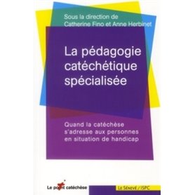 La pédagogie catéchétique spécialisée