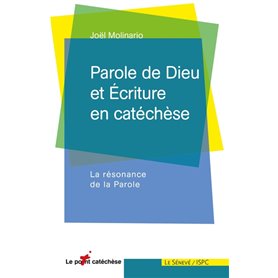 Parole de Dieu et Écriture en catéchèse