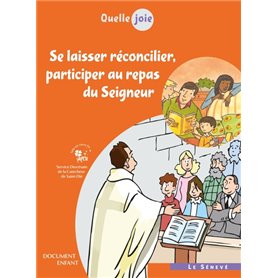 Quelle joie - Se laisser réconcilier, participer au repas du Seigneur