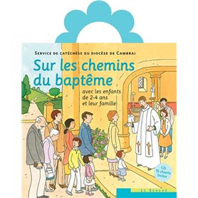 Sur les chemins du baptême - enfant 2-4 ans