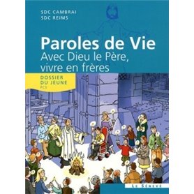 Paroles de Vie - Avec Dieu le Père, vivre en frères