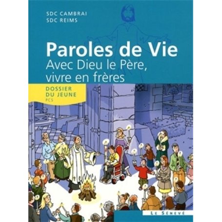 Paroles de Vie - Avec Dieu le Père, vivre en frères