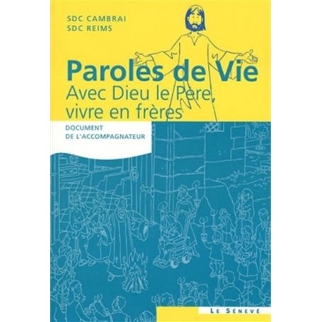 Paroles de Vie - Avec Dieu le Père, vivre en frères