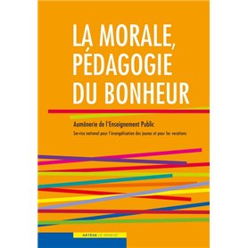 La morale, pédagogie du bonheur