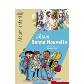 Jésus Bonne Nouvelle - album enfant