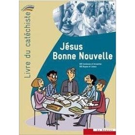 Jésus Bonne Nouvelle - livre du catéchiste