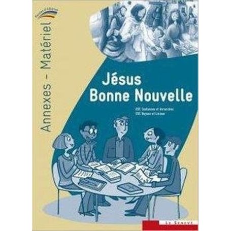 Jésus Bonne Nouvelle - annexes-matériel du catéchiste