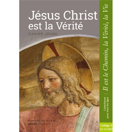 Jésus Christ est la Vérité - Jeune - collège 2