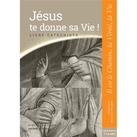 Jésus te donne sa Vie ! - préparation sacrements - Catéchiste