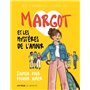 Margot et les mystères de l'amour - S'aimer pour pouvoir aimer