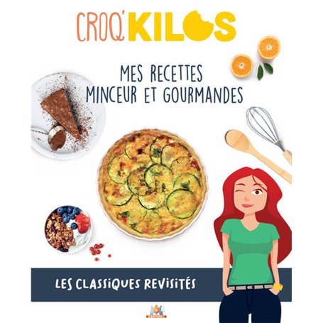 Croq'Kilos. Les classiques revisités