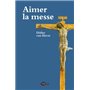 Aimer la messe