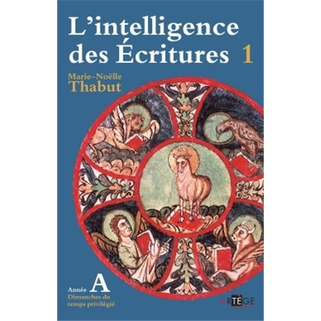 Intelligence des écritures - volume 1 - Année A