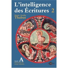 Intelligence des écritures - volume 2 - Année A