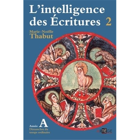 Intelligence des écritures - volume 2 - Année A