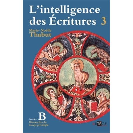 Intelligence des écritures - Volume 3 - Année B