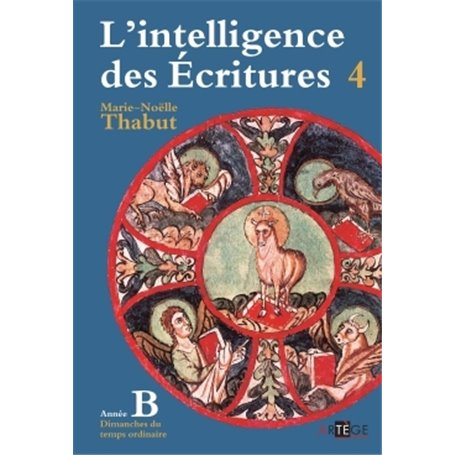 Intelligence des écritures - Volume 4 - Année B