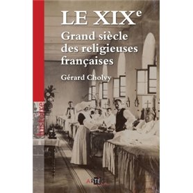 Le XIXe, Grand siècle des religieuses françaises