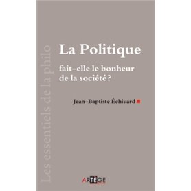 La politique fait-elle le bonheur de la société ?