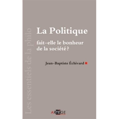 La politique fait-elle le bonheur de la société ?