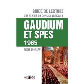 Guide de lecture des textes du concile Vatican II, Gaudium et spes