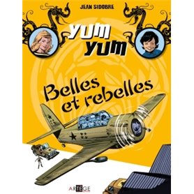 Yum Yum : Belles et rebelles