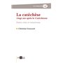 La catéchèse vingt ans après le Catéchisme