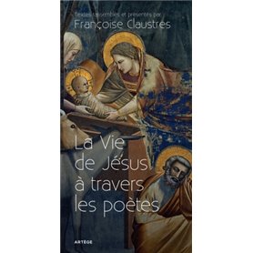 La Vie de Jésus à travers les poètes