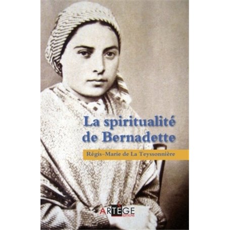 La spiritualité de Bernadette