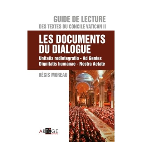 Guide de lecture des textes du concile Vatican II, les documents du dialogue