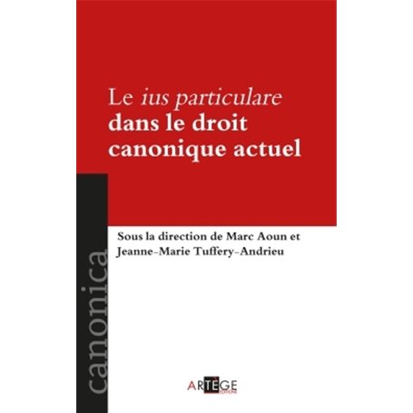 Le ius particulare dans le droit canonique actuel