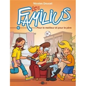 Les Familius, Pour le meilleur et pour le père