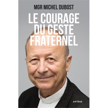 Le courage du geste fraternel