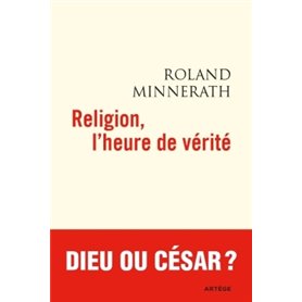 Religion, l'heure de vérité