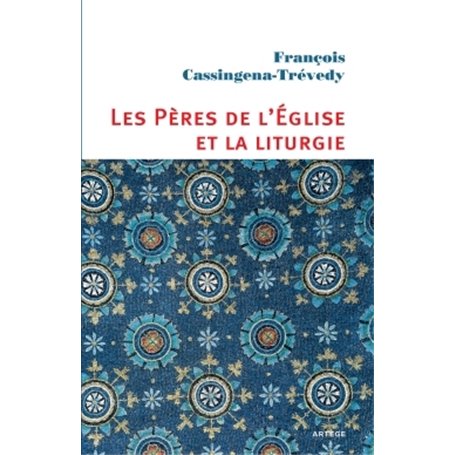 Les Pères de l'Église et la liturgie