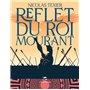 Reflet du roi mourant