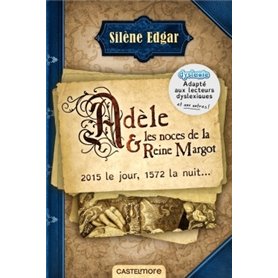 Adèle et les noces de la reine Margot (version dyslexique)