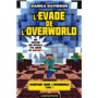 Minecraft - Aventure dans l'Overworld, T1 : L'Évadé de l'Overworld