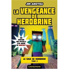 Minecraft - La saga de Herobrine ,T2 : La Vengeance de Herobrine