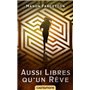 Aussi libres qu'un rêve