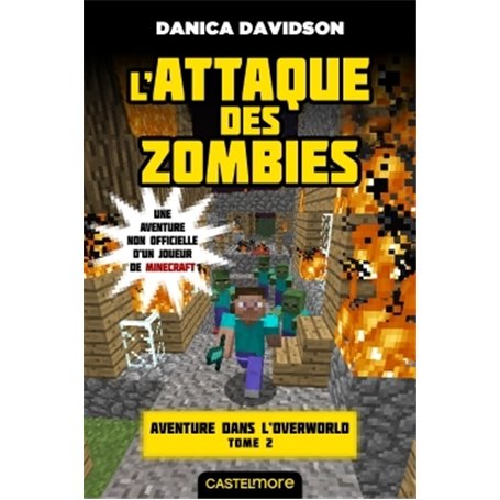 Minecraft - Aventure dans l'Overworld, T2 : L'Attaque des zombies