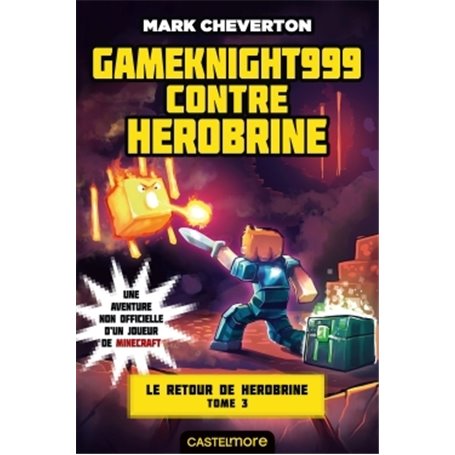 Minecraft - Le Retour de Herobrine, T3 : Gameknight999 contre Herobrine