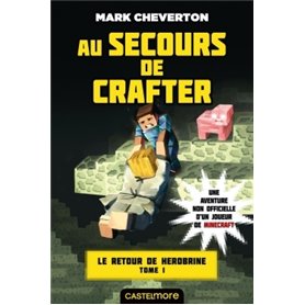 Minecraft - Le Retour de Herobrine, T1 : Au secours de Crafter