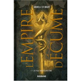 L'Empire d'écume, T1 : La Fille aux éclats d'os